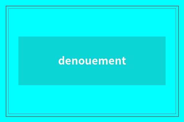 denouement