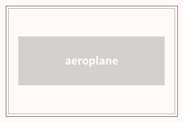 aeroplane