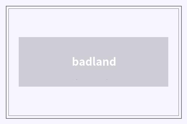 badland