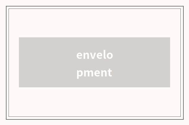envelopment
