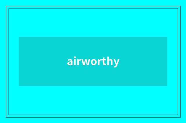 airworthy