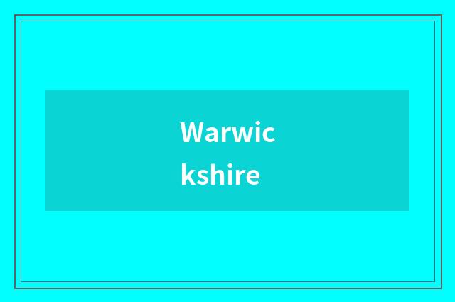 Warwickshire