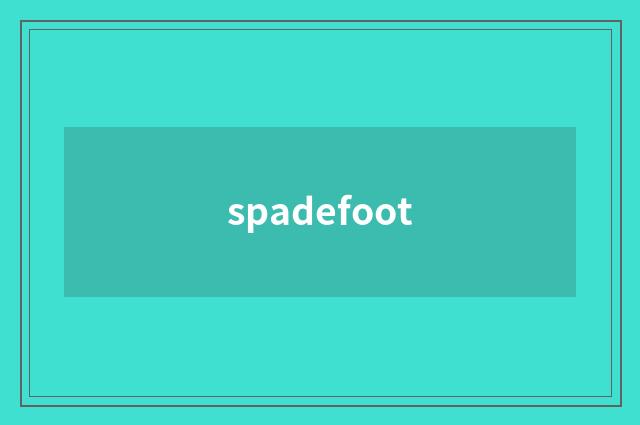 spadefoot