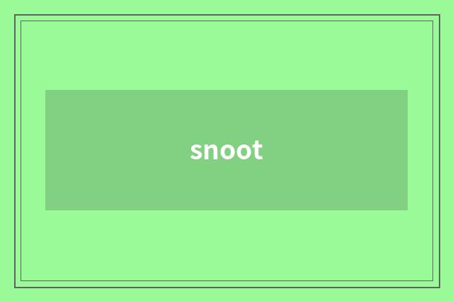 snoot