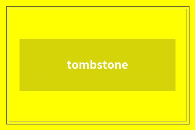 tombstone