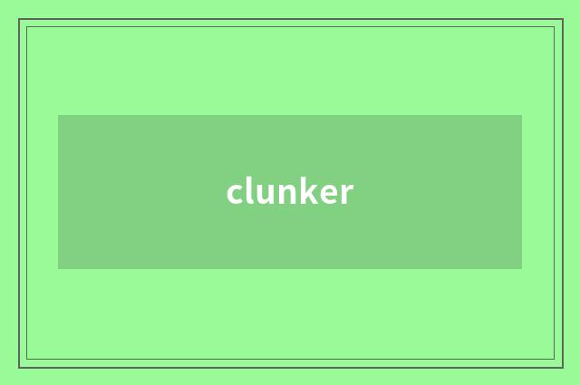 clunker