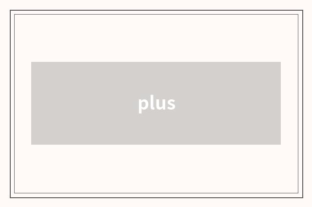 plus