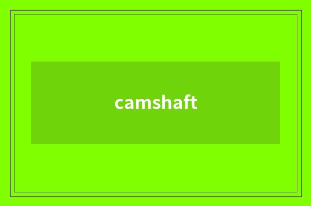 camshaft
