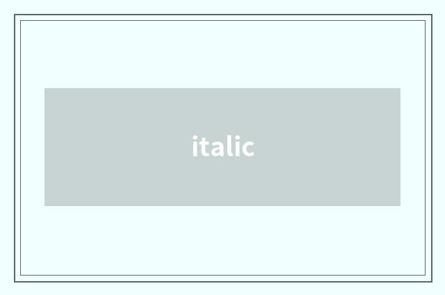 italic