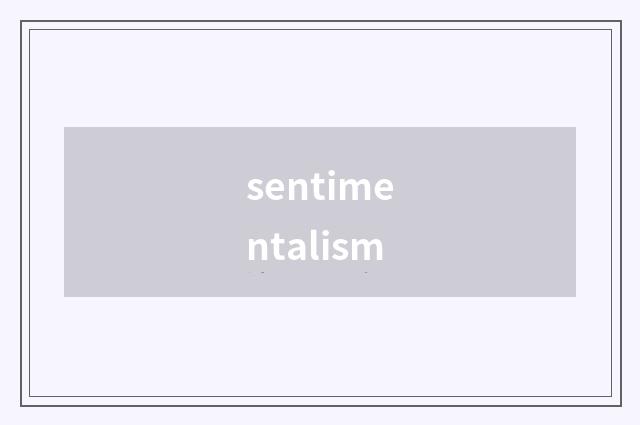 sentimentalism