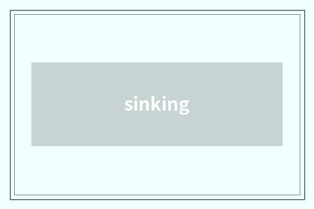 sinking
