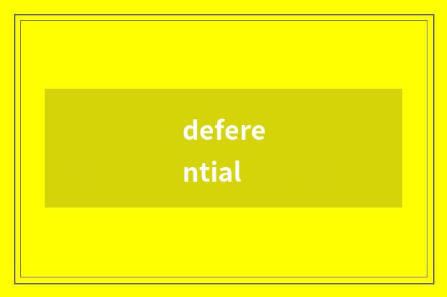 deferential