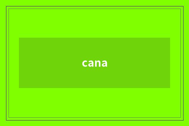 cana