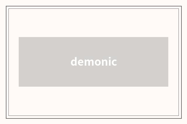demonic