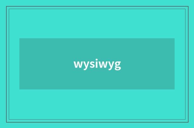wysiwyg