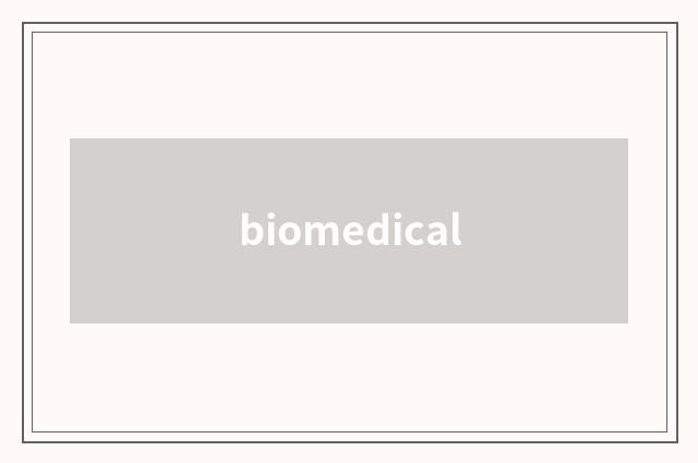 biomedical