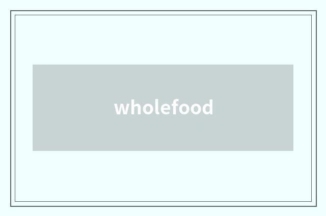 wholefood