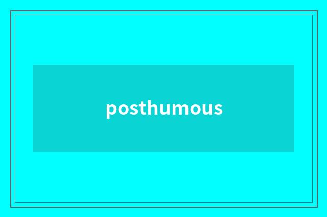 posthumous