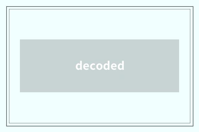 decoded