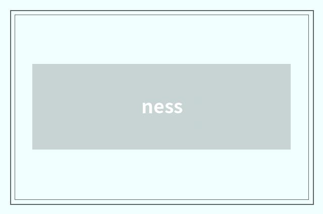 ness