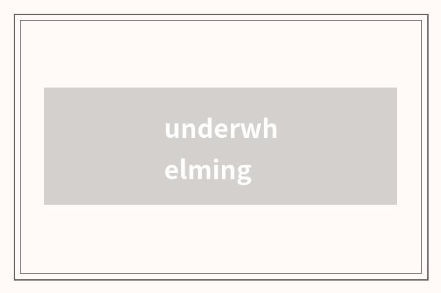 underwhelming
