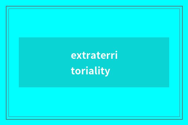 extraterritoriality