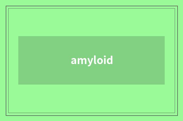 amyloid