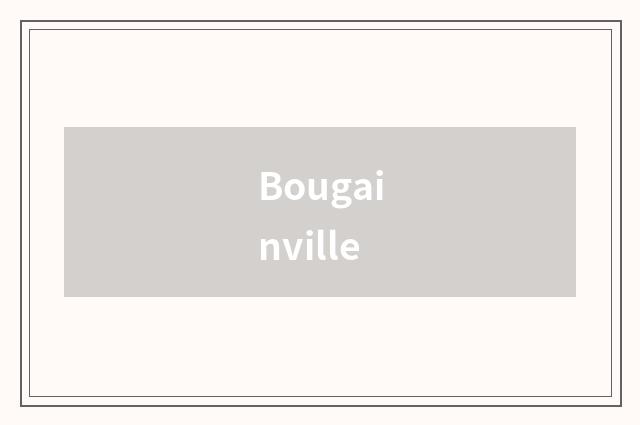 Bougainville
