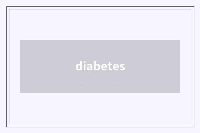 diabetes