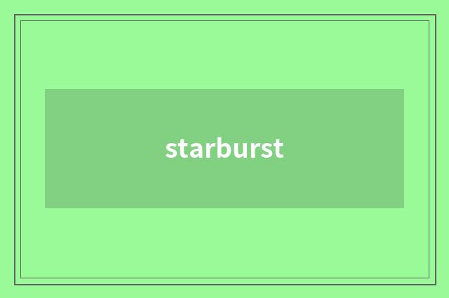 starburst