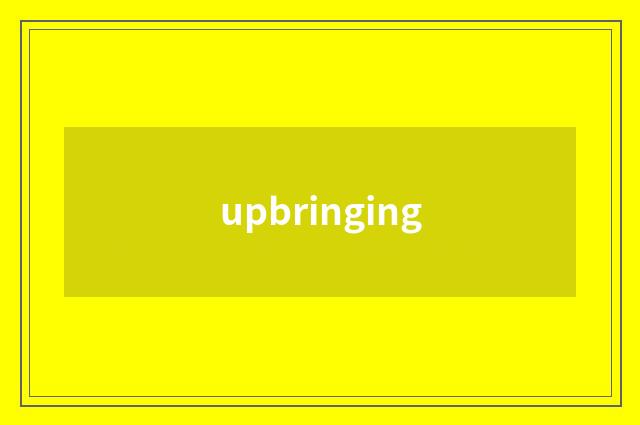 upbringing