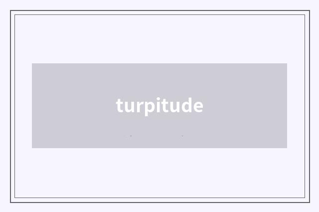 turpitude