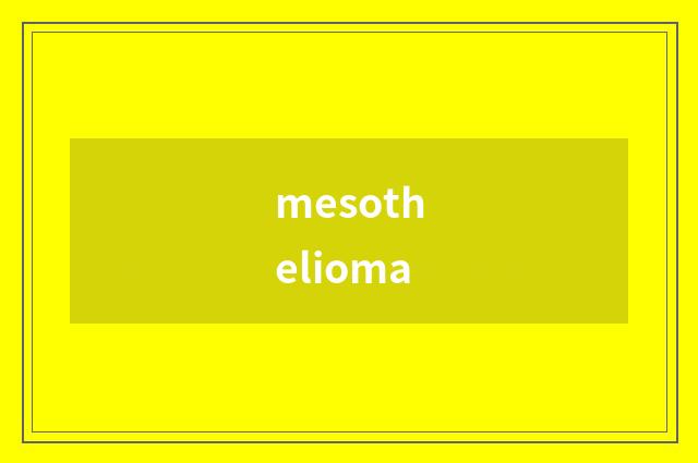 mesothelioma