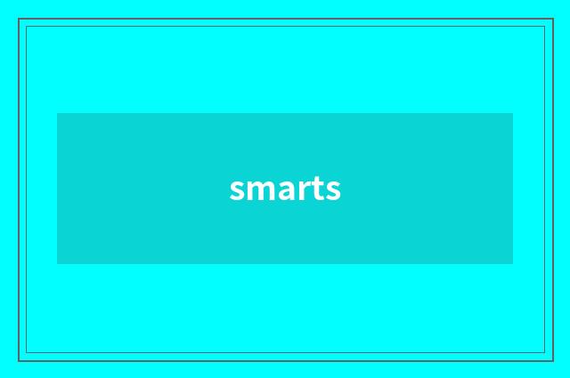 smarts