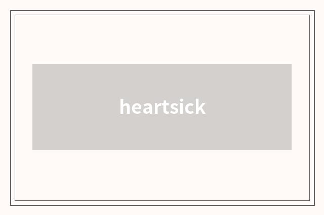 heartsick