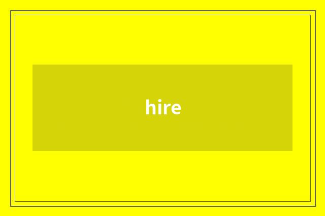 hire