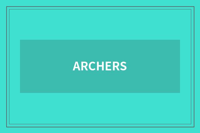 ARCHERS