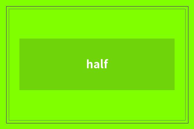 half