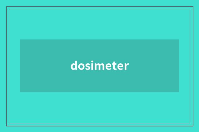 dosimeter