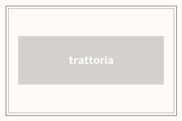 trattoria