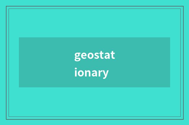 geostationary