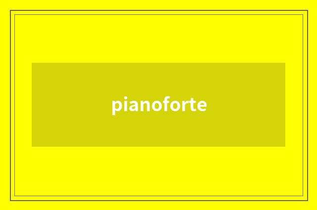 pianoforte
