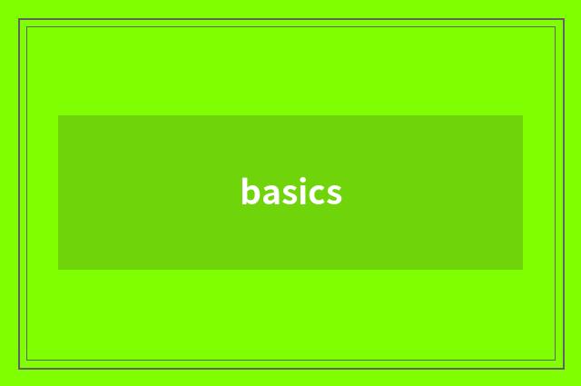 basics