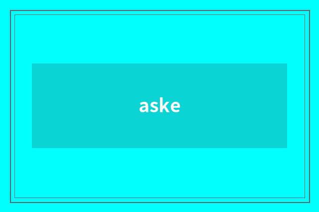 aske