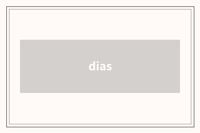 dias