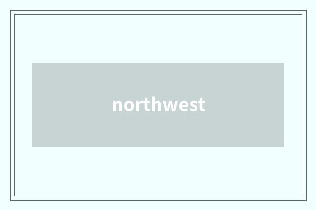 northwest