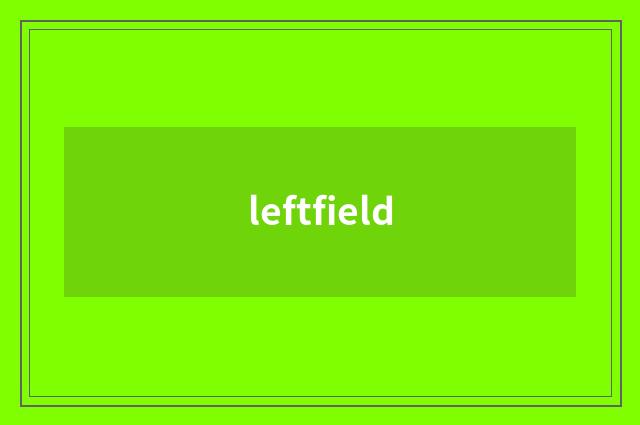 leftfield