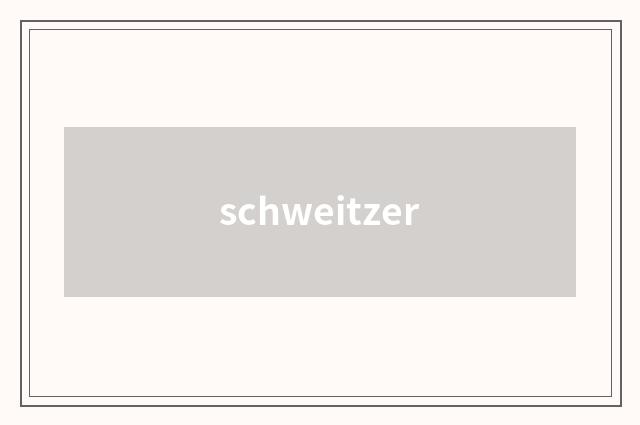 schweitzer