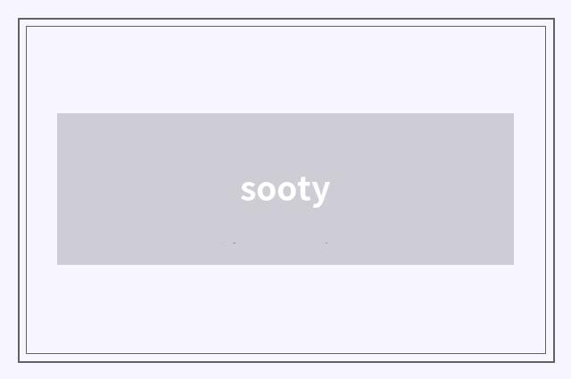 sooty