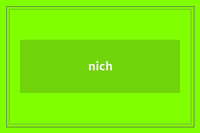 nich